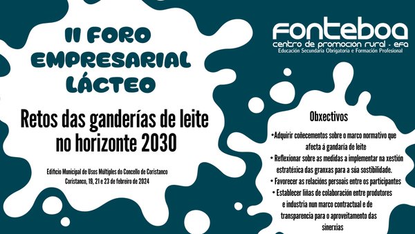 Chega o II Foro Empresarial Lácteo de Fonteboa