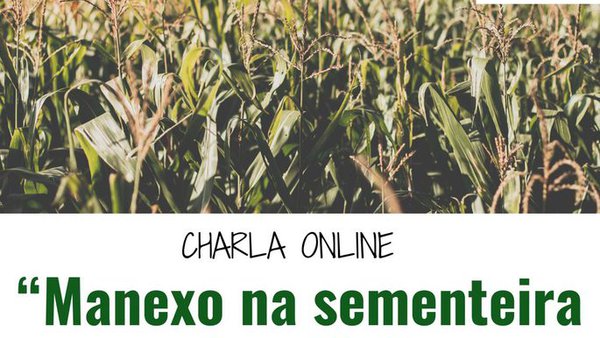 A EFA Fonteboa ofrece mañá unha charla on-line sobre manexo na sementeira do millo