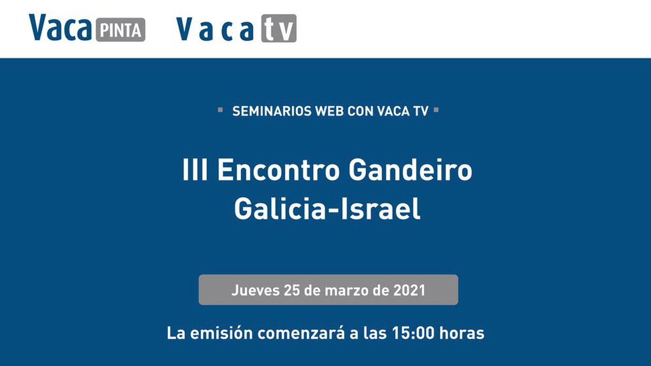 Sigue mañana en directo en Vaca Pinta el III Encuentro Ganadero Galicia-Israel