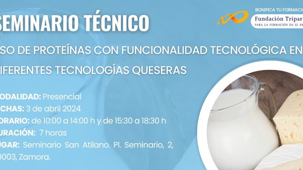 Novo seminario técnico en Zamora sobre o uso de proteínas con funcionalidade tecnológica en diferentes tecnoloxías queixeiras