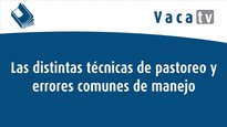 As distintas técnicas de pastoreo e erros comúns de manexo